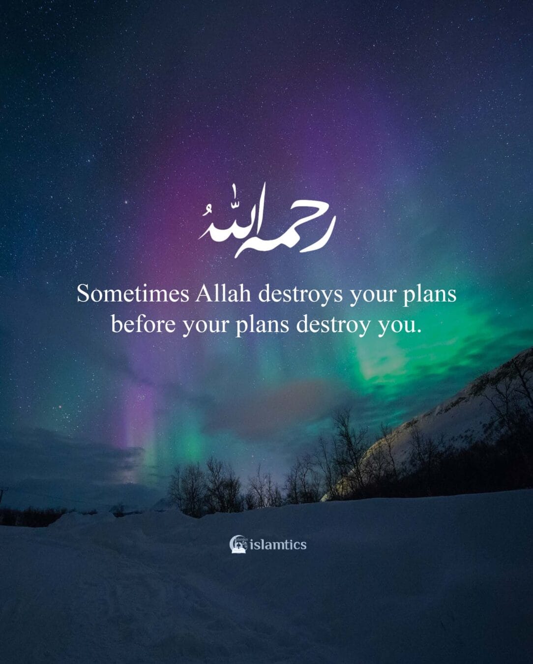 Sometimes Allah destroys your plans before your plans destroy you.