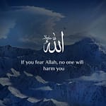 If you fear Allah, no one will harm you