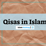 Qisas in Islam - Islam Hashtag